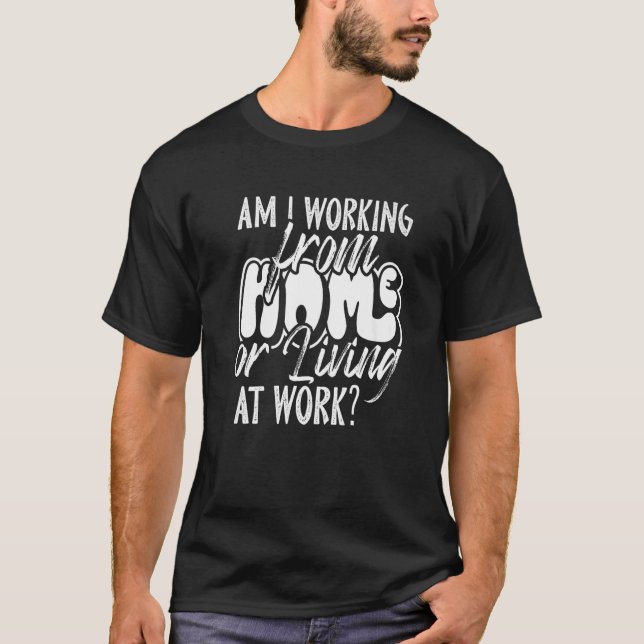Camiseta Estou trabalhando em casa ou morando no trabalho W (Frente)