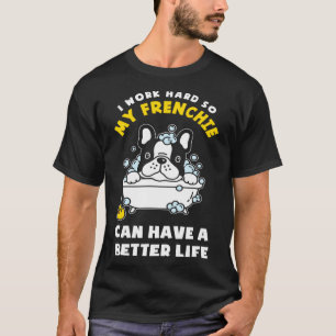 Camiseta Estou trabalhando para o meu Buldogue francês fran