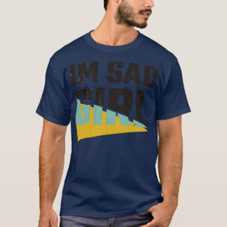 Camiseta Estou triste