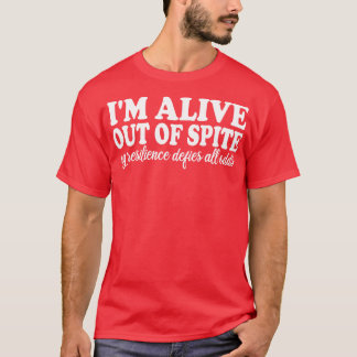 Camiseta Estou vivo, apesar da minha resiliência desafia tu