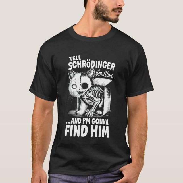 Camiseta Estou Vivo Quantum Physic Físico Gato de Schroding (Frente)