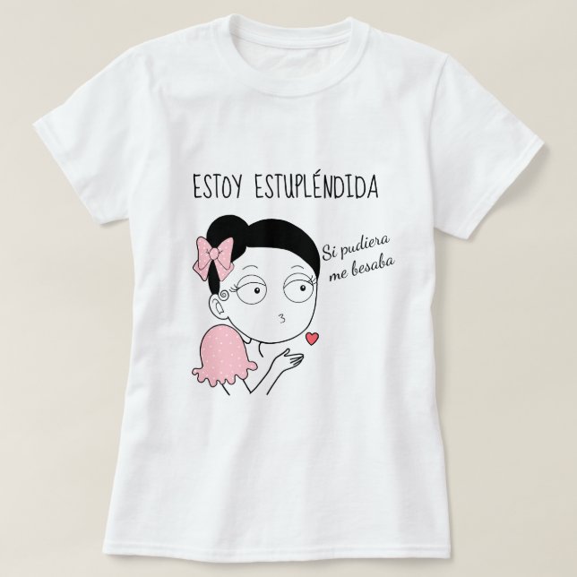 Camiseta Estoy estupléndida (Frente do Design)