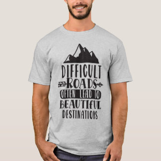 Camiseta Estradas Difíceis Levam A Um Destino Bonito