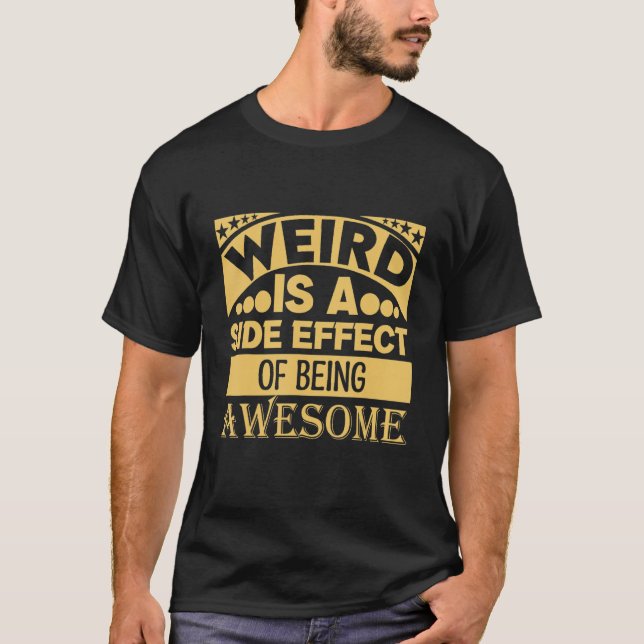 Camiseta Estranho é um efeito colateral de ser incrível - E (Frente)