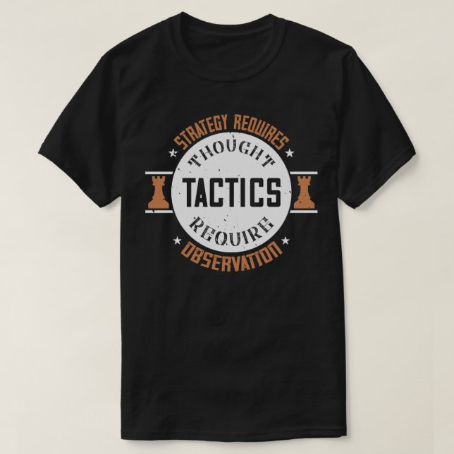 Camiseta Estratégia de xadrez requer reflexão (Frente do Design)