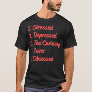 Camiseta Estressado Deprimido O veículo da curiosidade