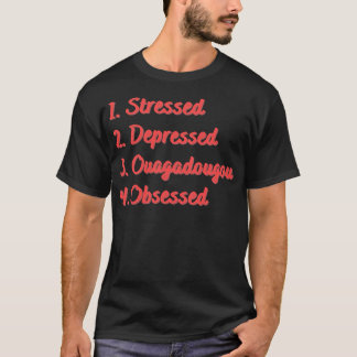 Camiseta Estressado Deprimido Ouagadougou Obcecado