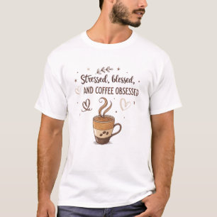 Camiseta Estresse, abençoado e café obcecado