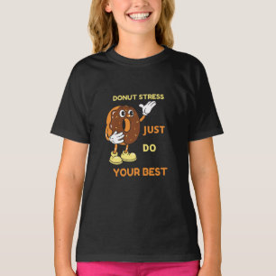 Camiseta Estresse de rosquinha faça o seu melhor em T-Shir