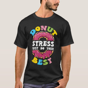 Camiseta Estresse Faça Seu Melhor Professor No Dia De Teste