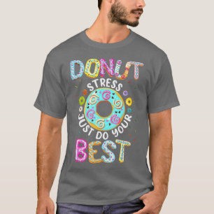 Camiseta Estresse na rosquinha Apenas faça seus melhores pr