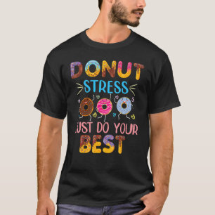 Camiseta Estresse na rosquinha Apenas faça seus melhores pr