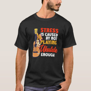 Camiseta Estresse no Uke de Ukulele Havaiano É Causado Por