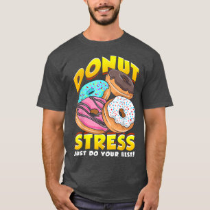 Camiseta Estresse rosquinha Apenas faça seu melhor engraçad