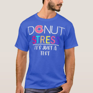 Camiseta Estresse rosquinha É apenas um teste 