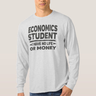 Camiseta Estudante Da Faculdade De Economia Sem Vida Ou Din