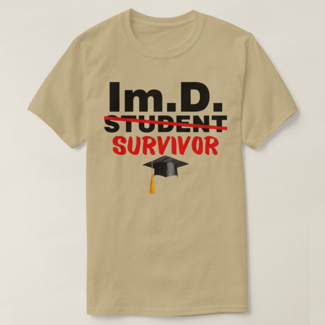 Camiseta Estudante do ImD Sobrevivente Doutor em Graduação  (Frente do Design)