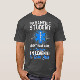 Camiseta Estudante paramédico de Emergência EMS Sarcásti