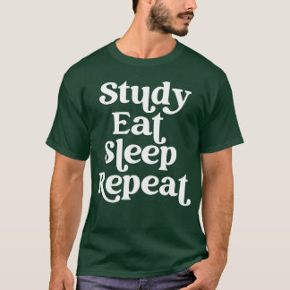 Camiseta Estudar Comer Dormir Repetir Rotina Estilo de vida