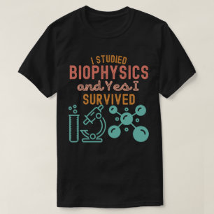 Camiseta Estudei biofísica e sim sobrevivi