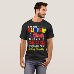Camiseta Estupidez do tio Sarcasmo Nível Dependência do