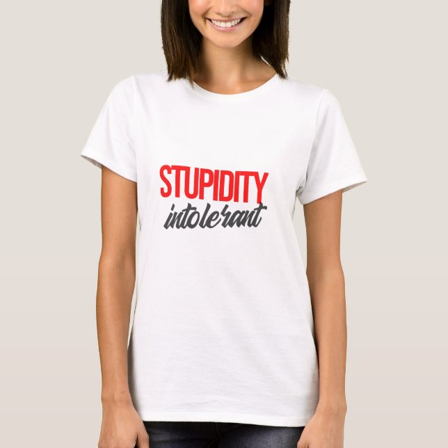Camiseta Estupidez Intolerante (Frente)
