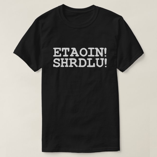 CAMISETA ETAOIN! SHRDLU! (Frente do Design)