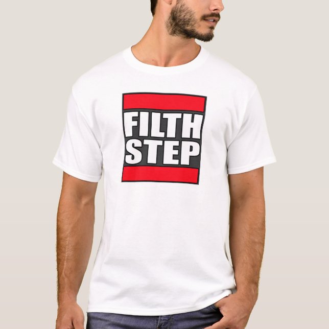 Camiseta Etapa sujo do Dub da sujidade de FILTHSTEP Dubstep (Frente)
