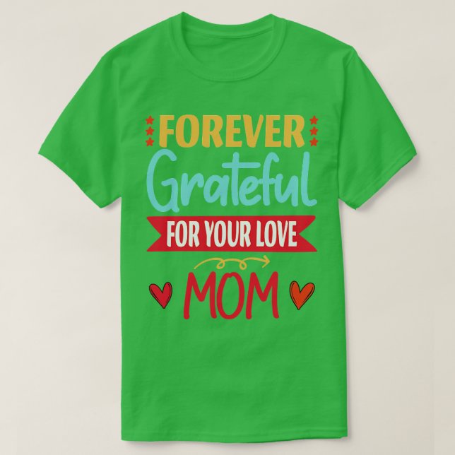 Camiseta eternamente grata por sua mãe fofa (Frente do Design)