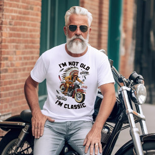 Camiseta Eterno Ride: Eu Não Sou Velho, Eu Sou Uma Moto Clá