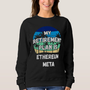 Camiseta Ethereum Meta Crypto Meu Plano de Aposentadoria É 