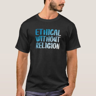 Camiseta Ética Sem Religião Ateísta Ateísta