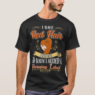 Camiseta Etiqueta De Aviso De Cabelo Vermelho Engraçada Rui