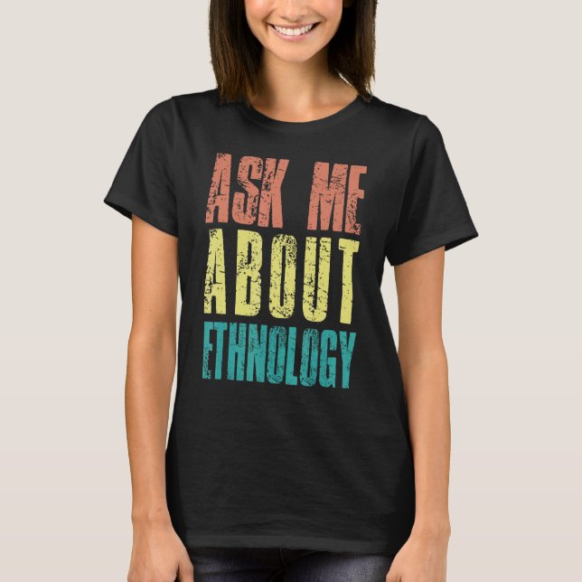 Camiseta Etnografia Etnografia Antropologia Etnográfica Tão (Frente)