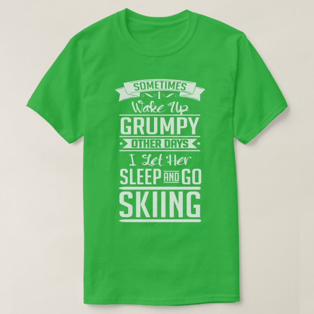 Camiseta Eu a deixei dormir e ir esquiar branco (Frente do Design)