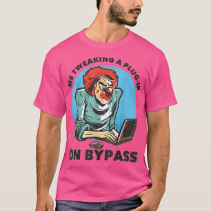 Camiseta Eu a fazer um "plug-in" no "Bypass Funny Music"