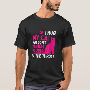 Camiseta Eu Abraço Meu Gato Para Não Dar Socos nas Pessoas 