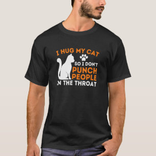 Camiseta Eu Abraço Meu Gato Para Não Socar as Pessoas Gatin