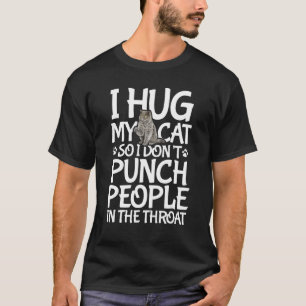 Camiseta Eu Abraço Meu Gato Para Não Socar as Pessoas na Ga