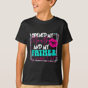 Camiseta Eu Abro Minha Boca E Meu Pai Saía Engraçado Filho