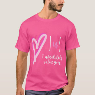 Camiseta Eu Absolutamente Valorizo Seu Dia de os namorados