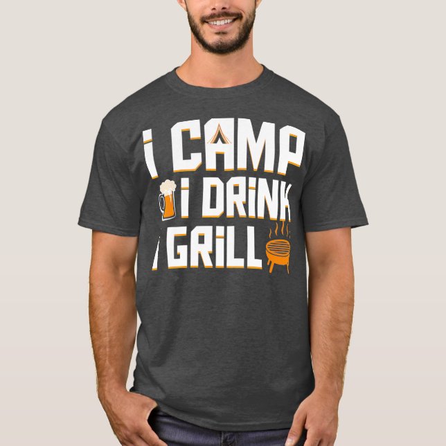Camiseta Eu Acampo Eu Bebo Gritando O Gift De Churrasco De  (Frente)