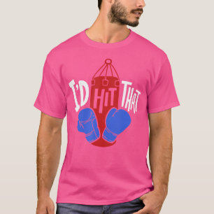Camiseta Eu Acertaria Que Eu Estava A Boxear O Kickb De Tre