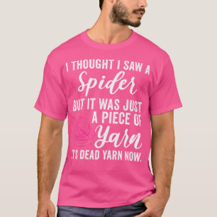 Camiseta Eu Achei Que Vi Uma Aranha Só Um Pedaço De Fio Cra