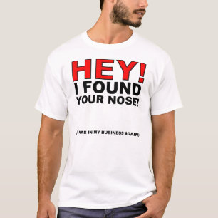 Camiseta Eu Achei Seu Nariz Engraçado