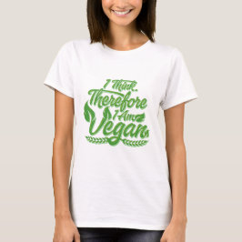 Camiseta Eu Acho, Por Isso Sou Vegan