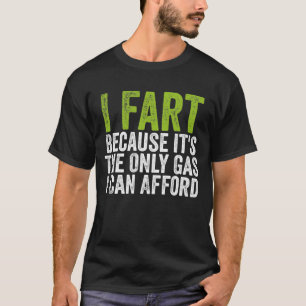 Camiseta Eu acho que é só gás que posso pagar