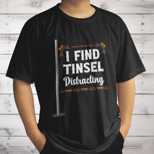 Camiseta Eu acho que o Tinsel distrai a celebração de Natal