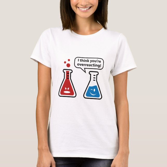 Camiseta Eu acho que você está exagerando! (Frente)