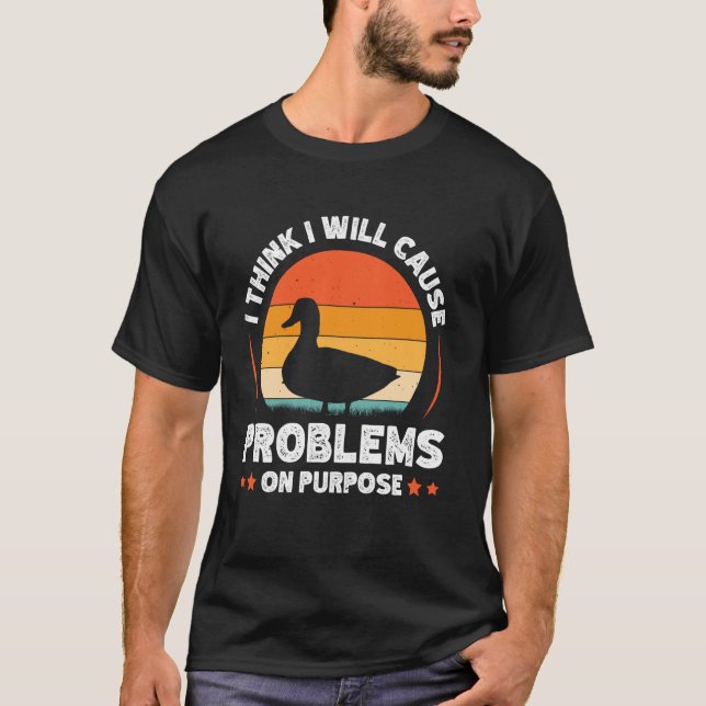Camiseta Eu acho que vou causar problemas de propósito (Frente)